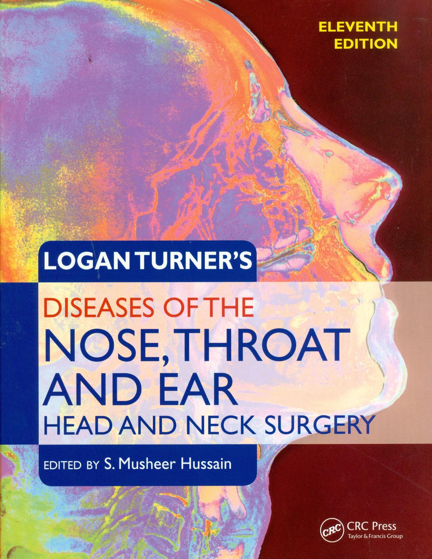 Logan Turner’s Diseases of the Nose, Throat and Ear: Head and Neck Surgery, 11th edition